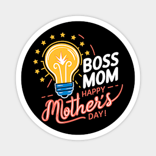 Boss Mom Happy mother's day | Mother's day | Mom lover gifts Magnet